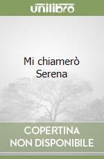 Mi chiamerò Serena libro