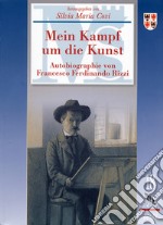 Mein kampf un die kunst. Ediz. illustrata