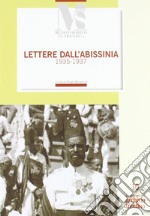 Lettere dall'Abissinia. Un volontario nella guerra d'Etiopia: lettere di Silvio Tomasi al padre 1935-1937 libro