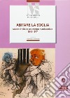 Abitare la soglia. Scene di vita in un interno manicomiale 1949-1977 libro