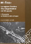 La regione Trentino Alto Adige/Südtirol nel XX secolo. Vol. 2: Economia libro