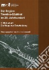 Die Region Trentino-Südtirol im 20. Jahrhundert. Vol. 2: Wirtschaft. Die Wege der Entwicklung libro di Leonardi A. (cur.)