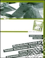 Identità musicale dei discendenti trentini in Vorarlberg. Con CD Audio