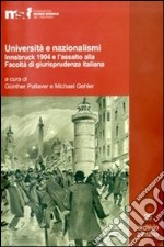 Università e nazionalismi. Innsbruck 1904 e l'assalto alla Facoltà di giurisprudenza italiana libro