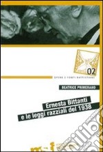 Ernesta Bittanti e le leggi razziali del 1938. Con l'edizione critica del diario Israel-Antisrael e delle lettere (1938-1951)