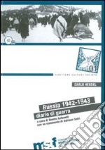 Russia 1942-1943. Diario di guerra. Con DVD