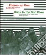 Ritorno sul Don. La guerra degli italiani in Unione sovietica 1941-1943. Ediz. multilingue libro