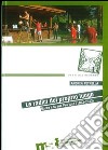 Le radici del proprio luogo. Darzo e la sua Pro loco (1963-2013) libro di Petrella Andrea