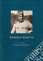 Francesco Zanettin. Zibaldone di prigionia, 1915-1916