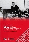 Mi ricordo che... Alcide Degasperi, Flaminio Piccoli, Bruno Kessler, Beniamino Andreatta, libro