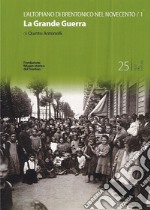 L'altopiano di Brentonico nel Novecento. La Grande Guerra. Vol. 1 libro