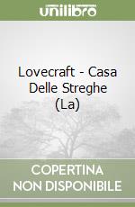 Lovecraft - Casa Delle Streghe (La) libro