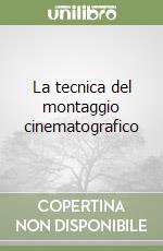 La tecnica del montaggio cinematografico libro