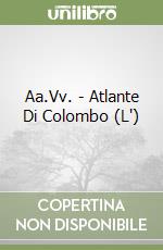 Aa.Vv. - Atlante Di Colombo (L') libro