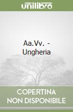 Aa.Vv. - Ungheria libro