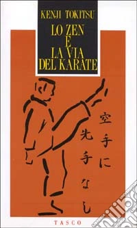 Lo zen e la via del karate libro