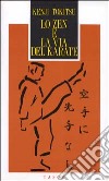 Lo zen e la via del karate libro di Tokitsu Kenji