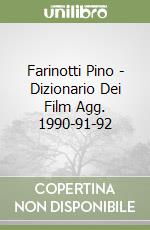 Farinotti Pino - Dizionario Dei Film Agg. 1990-91-92 libro