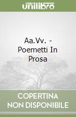 Aa.Vv. - Poemetti In Prosa libro