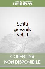 Scritti giovanili. Vol. 1