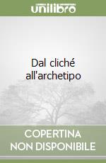 Dal cliché all'archetipo libro