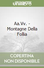 Aa.Vv. - Montagne Della Follia libro