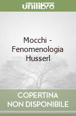 Mocchi - Fenomenologia Husserl libro