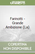 Farinotti - Grande Ambizione (La) libro