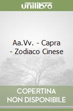 Aa.Vv. - Capra - Zodiaco Cinese libro
