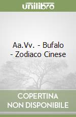 Aa.Vv. - Bufalo - Zodiaco Cinese libro