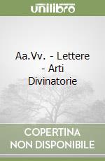 Aa.Vv. - Lettere - Arti Divinatorie libro