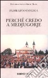 Perché credo a Medjugorje libro