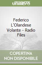 Federico L'Olandese Volante - Radio Files libro