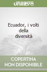 Ecuador, i volti della diversità