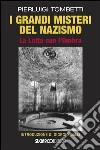 I grandi misteri del nazismo. La lotta con l'ombra libro di Tombetti Pierluigi