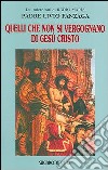 Quelli che non si vergognano di Gesù Cristo libro