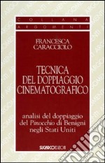 La tecnica del doppiaggio cinematografico. Analisi del doppiaggio del Pinocchio di Benigni negli Stati Uniti