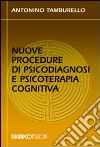 Nuove procedure di psicodiagnosi e psicoterapia cognitiva libro di Tamburello Antonino