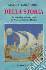 Della storia. In margine ad aforismi di Nicolás Gómez Dávila libro