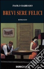 Brevi sere felici libro