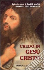 Credo in Gesù Cristo libro