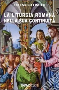 La liturgia romana nella sua continuità libro