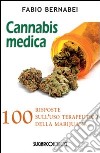 Cannabis medica. 100 domande e risposte libro