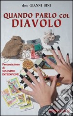 Quando parlo con il diavolo libro