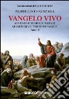 Vangelo vivo. Avvento e tempo di Natale. Quaresima e tempo di Pasqua. Anno B libro