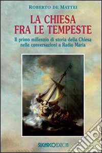 La Chiesa tra le tempeste