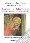 Angeli e mistiche. Viaggio tra le donne di Dio guidate dagli spiriti celesti libro