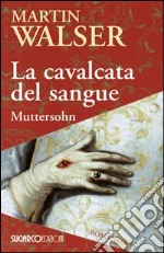 La cavalcata del sangue. Muttersohn libro