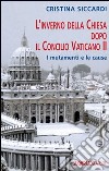 L'inverno della Chiesa dopo il Concilio Vaticano II. I mutamenti e le cause libro