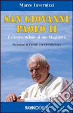 San Giovanni Paolo II. Un'introduzione al suo magistero libro